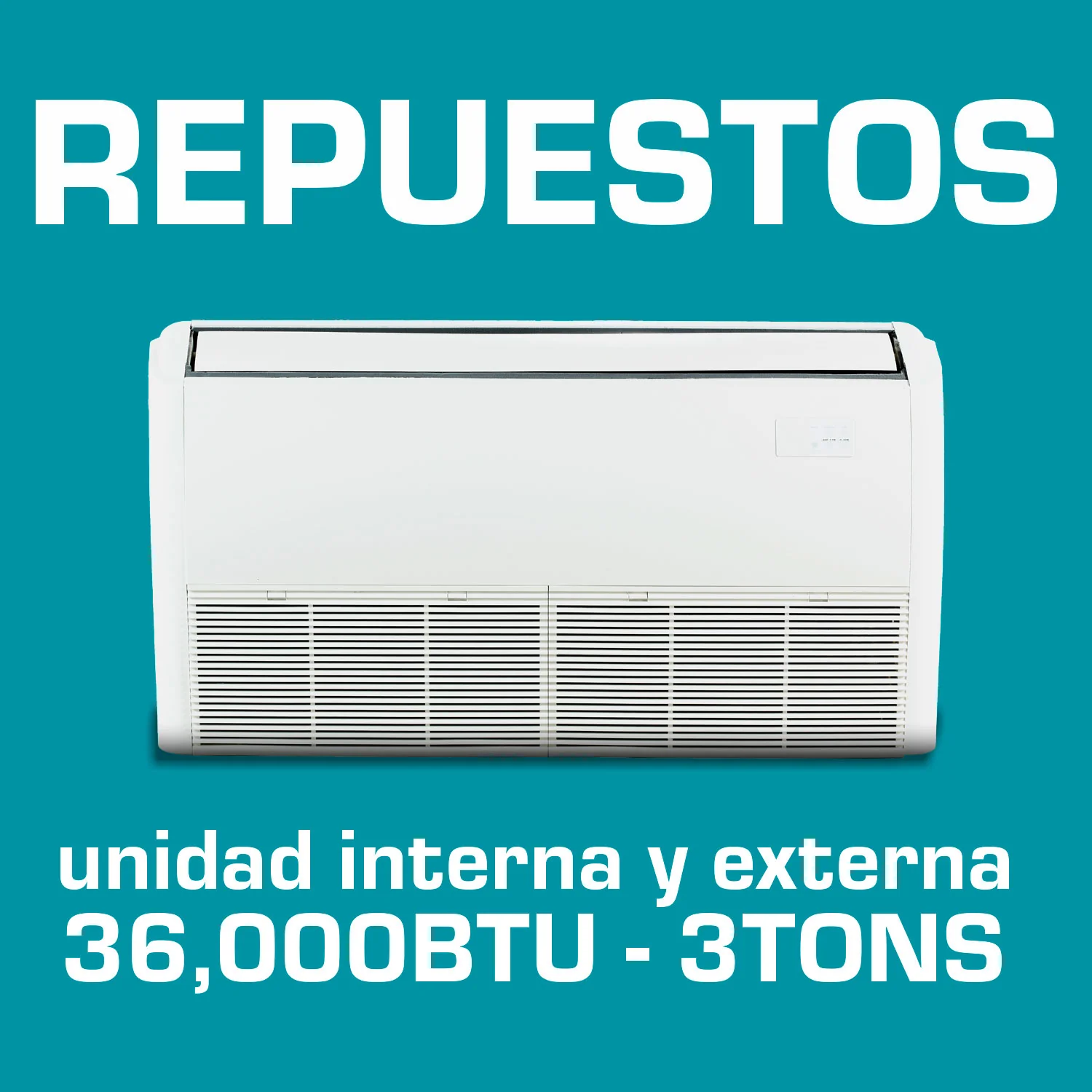 Repuestos Para Aires De Piso Techo De 36,000 BTU / 3 TONS